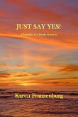 Just Say Yes A Chronicle of A Stroke Survivor