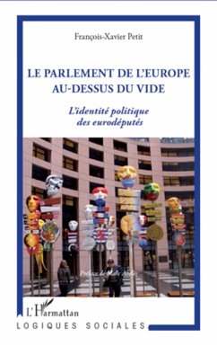La parlement de l'Europe au-dessus du vide - Petit, François-Xavier