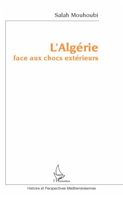 L'Algérie face aux chocs extérieurs - Mouhoubi, Salah