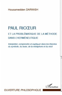 Paul Ricoeur et la problématique de la méthode dans l'herméneutique - Darwish, Housamedden