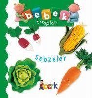 Sebzeler - Bebek Kitaplari - Belineau, Nathalie; Beaumont, Emilie