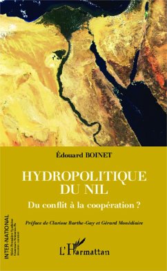 Hydropolitique du Nil - Boinet, Edouard