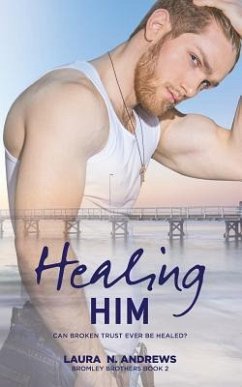 Healing Him - Andrews, Laura N.