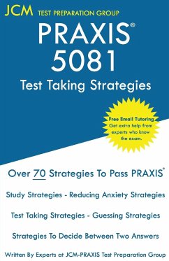 PRAXIS 5081 Test Taking Strategies - Test Preparation Group, Jcm-Praxis