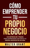 Cómo Emprender Tu Propio Negocio Cómo Emprender Tu Propio Negocio