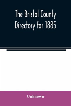 The Bristol County directory for 1885 - Unknown
