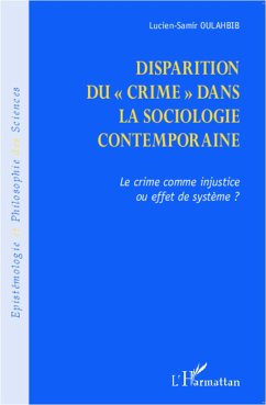 Disparition du crime dans la sociologie contemporaine - Oulahbib, Lucien-Samir