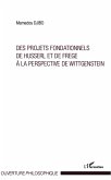 Projets fondationnels de Husserl et de Frege à la perspective de Wittgenstein