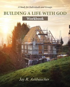 Building a Life with God - Ashbaucher, Jay R