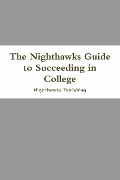 The Nighthawks Guide to Succeeding in College - Publishing, Nighthawks