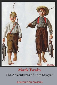 The Adventures of Tom Sawyer (Unabridged. Complete with all original illustrations) - Twain, Mark