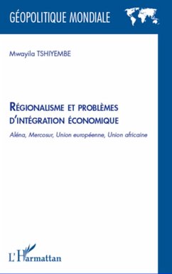 Régionalisme et problèmes d'intégration économique - Tshiyembe, Mwayila