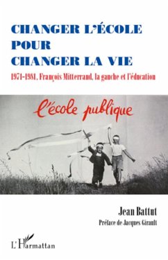 Changer l'école pour changer la vie - Battut, Jean