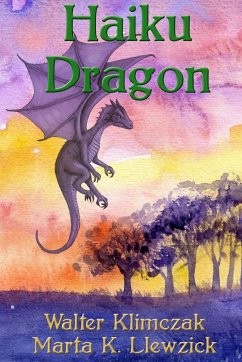 Haiku Dragon - Klimczak, Walter; Llewzick, Marta K.