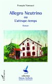 Allegro Neutrino ou l'attrape-temps