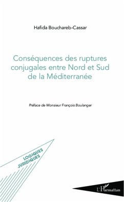 Conséquences des ruptures conjugales entre Nord et Sud de la Méditerranée - Bouchareb-Cassar, Hafida