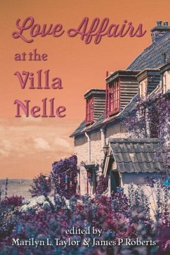 Love Affairs at the Villa Nelle - Taylor, Marilyn L.