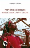 Prophètes-guérisseurs dans le sud de la Côte d'Ivoire