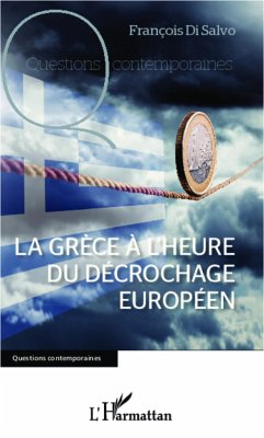 La Grèce à l'heure du décrochage européen - Di Salvo, François