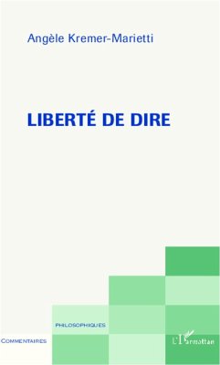 Liberté de dire - Kremer-Marietti, Angèle