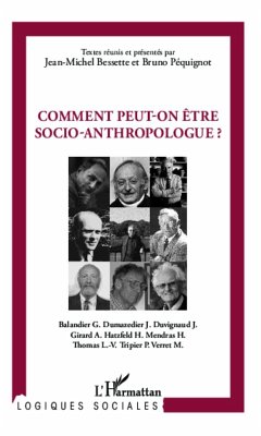 Comment peut-on être socio-anthropologue ? - Bessette, Jean-Michel; Pequignot, Bruno