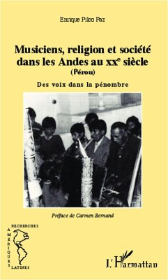 Musiciens, religion et société dans les Andes au XXe siècle (Pérou) - Pilco Paz, Enrique