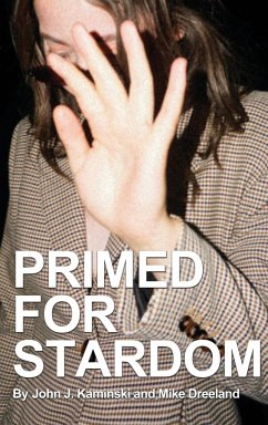 Primed for Stardom - Dreeland, Mike; Kaminski, John J.