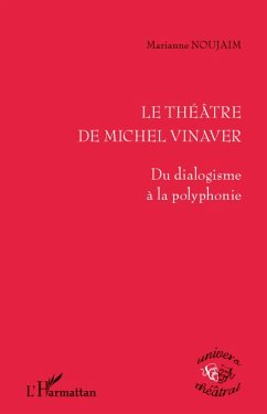 Le théâtre de Michel Vinaver - Noujaim, Marianne