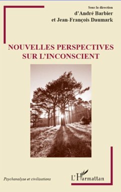 Nouvelles perspectives sur l'inconscient - Barbier, André; Daumark, Jean-François
