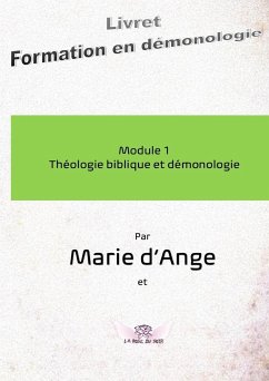 Formation en démonologie Module 1Théologie - D'Ange, Marie