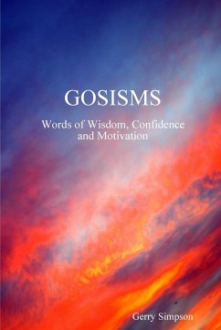 GOSISMS, Words of Wisdom, Confidence and Motivation - Simpson, Gerry