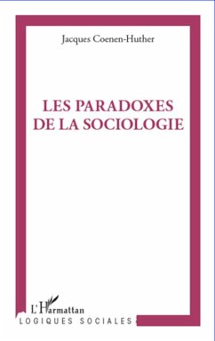 Paradoxes de la sociologie - Coenen-Huther, Jacques