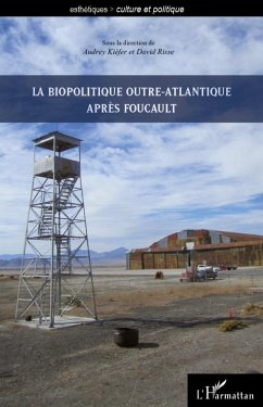 La biopolitique outre-atlantique après Foucault - Risse, David; Kiéfer, Audrey