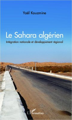 Le Sahara algérien - Kouzmine, Yaël Le Sahara algérien - Kouzmine, Yaël