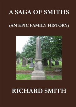 A SAGA OF SMITHS - Smith, Richard