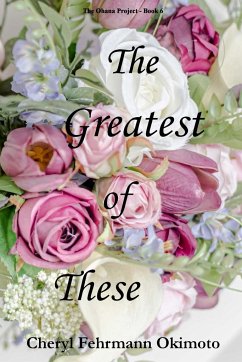 The Greatest of These - Okimoto, Cheryl