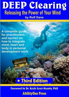 Deep Clearing - Releasing the Power of Your Mind -3rd Edition - Dane, Rolf