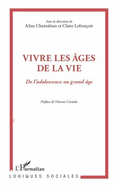Vivre les âges de la vie - Chamahian, Aline; Lefrançois, Claire