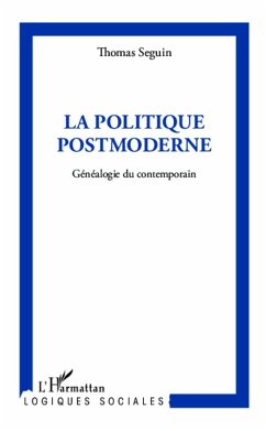 La politique postmoderne - Seguin, Thomas