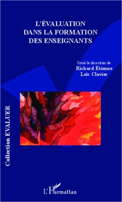 Evaluation dans la formation des enseignants - Etienne, Richard; Clavier, Loïc