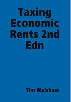 Taxing Economic Rents 2nd Edn - Walshaw, Tim