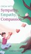 Grow With Sympathy, Empathy, &... - Bild 1