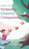 Grow With Sympathy, Empathy, & Compassion