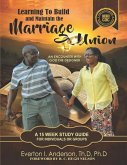 Learning to Build and Maintain the Marriage Union: An Encounter with God the Designer