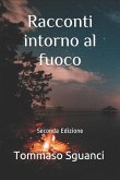 Racconti intorno al fuoco: Seconda Edizione