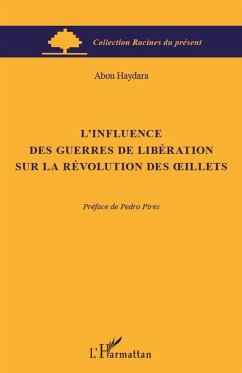 L'influence des guerres de libération sur la révolution des oeillets - Abou Haydara