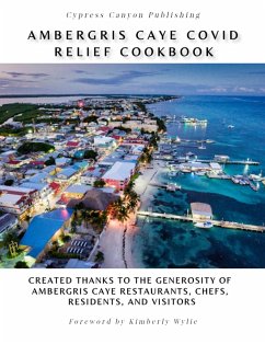 Ambergris Caye COVID Relief Cookbook - Wylie, Kimberly