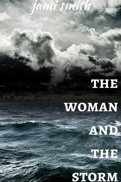 The Woman and the Storm - Smith, Jami