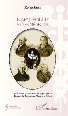 Napoléon Ier et ses médecins - Riaud, Xavier