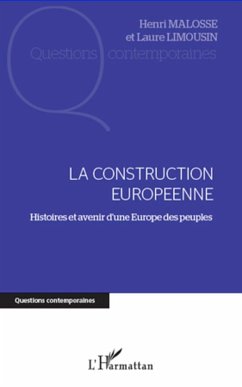 La construction européenne - Malosse, Henri; Limousin, Laure